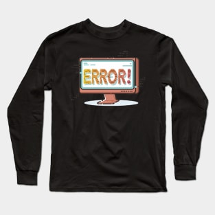 Error! Long Sleeve T-Shirt